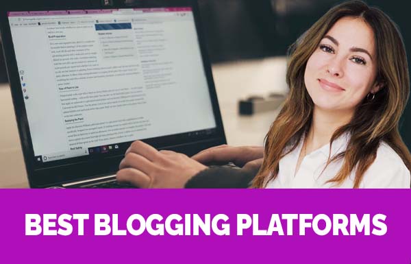 Best Blogging Platforms 2022