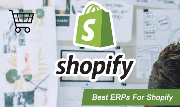 Best ERPs For Shopify 2023