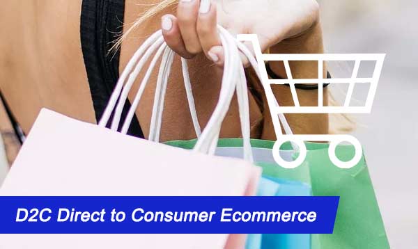 D2C Direct to Consumer Ecommerce 2022