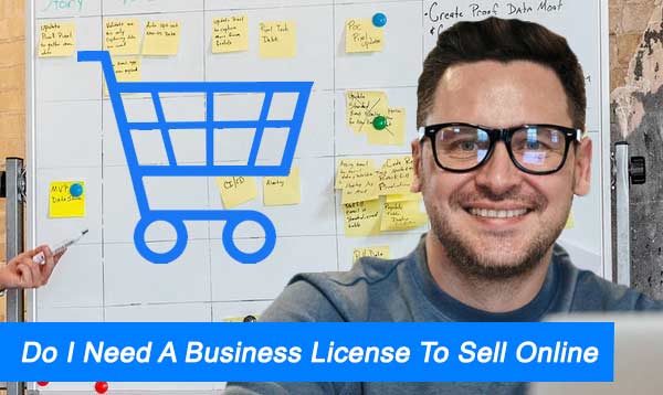Do I Need A Business License To Sell Online 2023