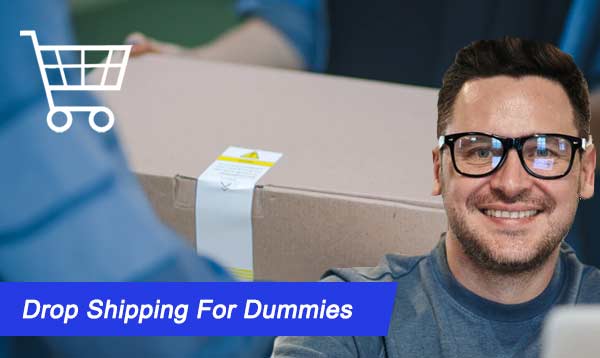 Drop Shipping For Dummies 2023