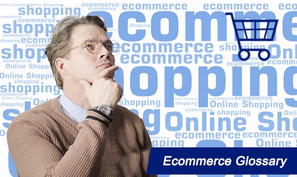 Ecommerce Glossary 2023