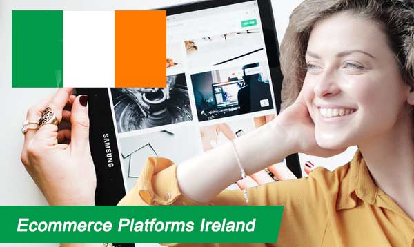 Ecommerce Platforms Ireland 2023