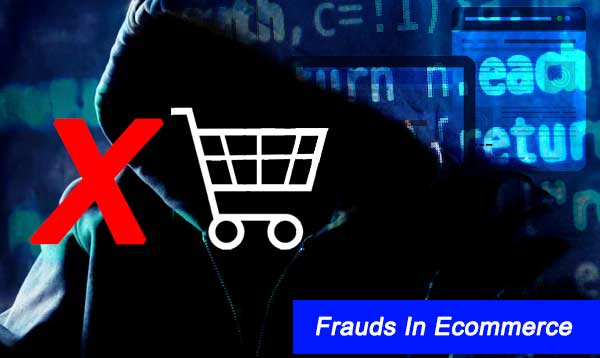 Frauds In Ecommerce 2022