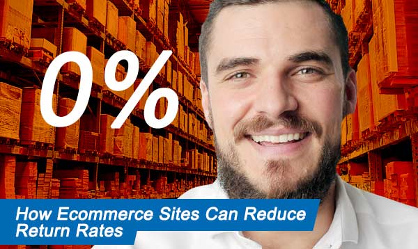 How Ecommerce Sites Can Reduce Return Rates 2023