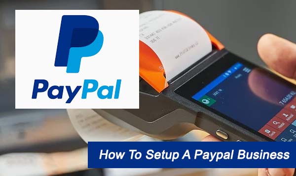 How To Setup Paypal Business 2023