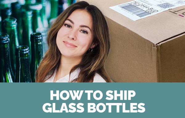 How To Ship Glass Bottles 2023