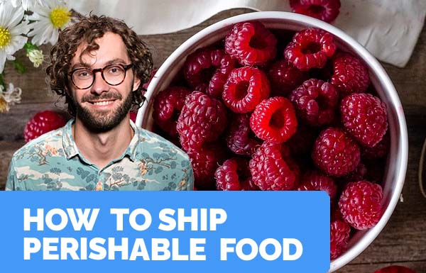 How To Ship Perishable Food 2022