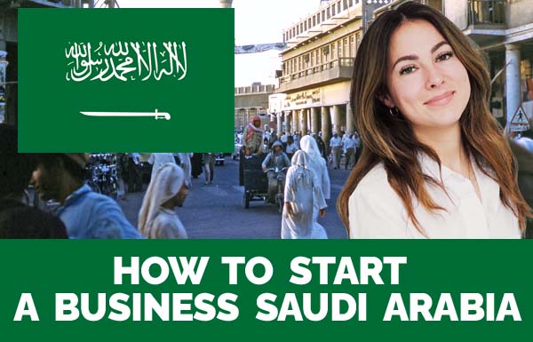 How To Start A Business Saudi Arabia 2023