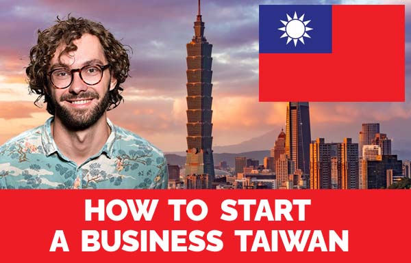 How To Start A Business Taiwan 2022