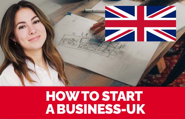 How To Start A Business UK 2022