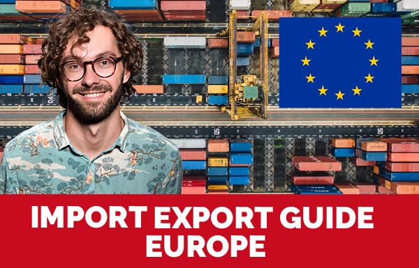 Import Export Guide Europe 2023