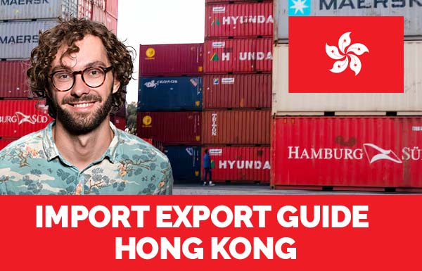 Import Export Guide Hong Kong 2022