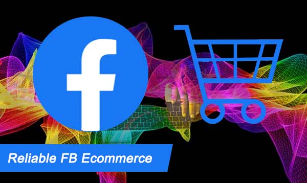 Reliable FB Ecommerce 2022