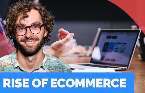 Rise Of Ecommerce 2023