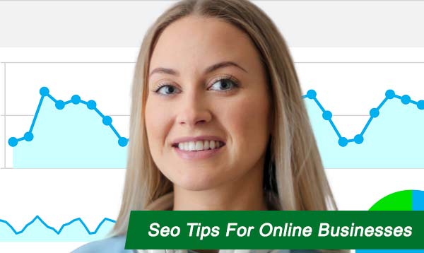 Seo Tips For Online Businesses 2022