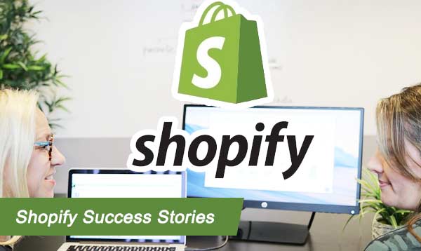 Shopify Success Stories 2022