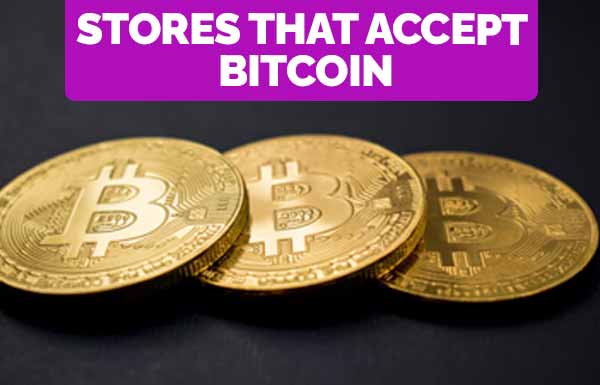 Stores That Accept Bitcoin 2022