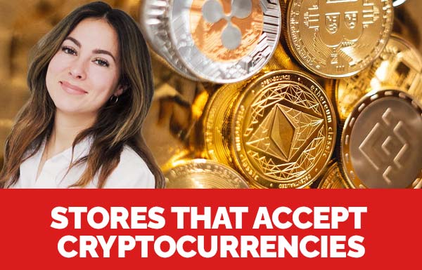 Stores That Accept Cryptocurrencies 2022
