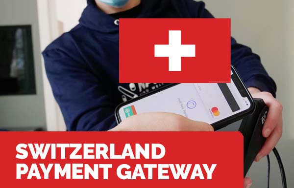 Switzerland Payment Gateway 2023