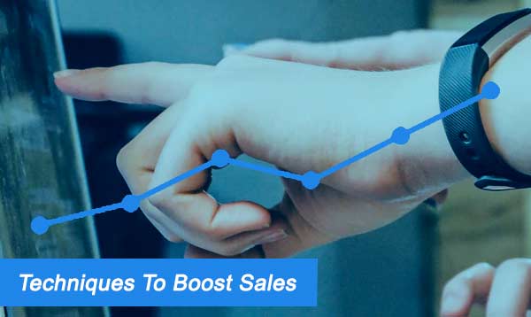 Techniques To Boost Sales 2023