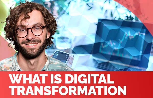 What Is Digital Transformation 2023