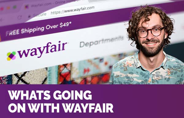 Whats Going On With Wayfair 2022
