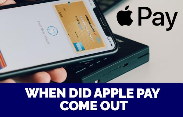 When Did Apple Pay Come Out 2022